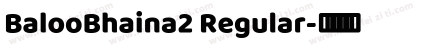 BalooBhaina2 Regular字体转换